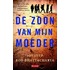 De zoon van mijn moeder