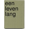 Een leven lang by Cornelis Brocard