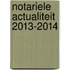 Notariele actualiteit 2013-2014