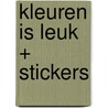 Kleuren is leuk + stickers by Unknown