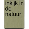 Inkijk in de natuur door K.G. Go