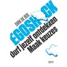 Egoschock by Dirk de Boe