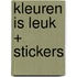 Kleuren is leuk + stickers