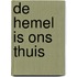 De hemel is ons thuis