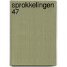 Sprokkelingen 47 by Piet Schinck