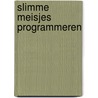 Slimme meisjes programmeren door Ines Duits