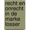 Recht en onrecht in de Marke Losser door Frank Jacobs