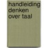 Handleiding denken over taal
