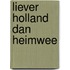 Liever Holland dan heimwee