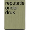 Reputatie onder druk door Frank Peters