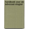 Handboek voor de advocaat-stagiair by Unknown