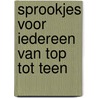Sprookjes voor Iedereen van Top tot Teen by Asmara Zom