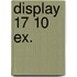 Display 17 10 ex.