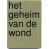 Het geheim van de wond door Rudolf Steiner