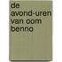 De avond-uren van Oom Benno