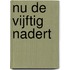 Nu de vijftig nadert