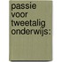 Passie voor tweetalig onderwijs: