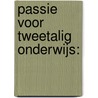 Passie voor tweetalig onderwijs: by Leo van Putten