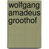 Wolfgang Amadeus Groothof door Frank Groothof