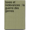 Taxes et redevances : la guerre des genres by Patrick Defoux