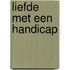 Liefde met een Handicap