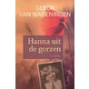 Hanna uit de Gorzen door Gerda van Wageningen