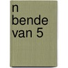 n Bende van 5 door Antoinette C.H. Cremers