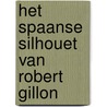 Het Spaanse silhouet van Robert Gillon door Christian De Paepe