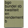 BGO bundel SB Kwaliteit en rendement B door Onbekend