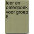 Leer en oefenboek voor groep 8