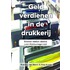 Geld verdienen in de drukkerij