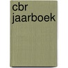 CBR jaarboek by Centrum voor Beroepsvervolmaking in de Rechten