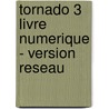 Tornado 3 Livre numerique - version reseau door Onbekend