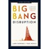 Big bang disruption