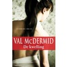 De kwelling door Val Mcdermid