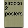 Sirocco 2 posters door Onbekend