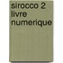 Sirocco 2 livre numerique