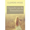 Onrecht op de Vennehoeve by Clemens Wisse