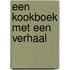 Een kookboek met een verhaal