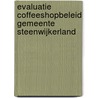 Evaluatie coffeeshopbeleid gemeente Steenwijkerland by Rick Nijkamp