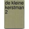 De kleine kerstman 2 door Onbekend