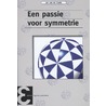 Een passie voor symmetrie by Jan van de Craats