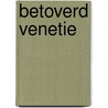 Betoverd Venetie door Seiter