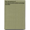 The dynamics of intergenerationalkKnowledge transfer by Giora Hadar