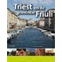 Friuli en parels van Triëst en Udine