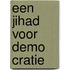 Een Jihad voor Demo cratie