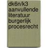 DK6N/K3 Aanvullende literatuur burgerlijk procesrecht by Unknown