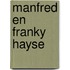 Manfred en Franky Hayse