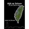 Kijk op Taiwan by Jurgen van Renssen