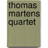 Thomas martens quartet
